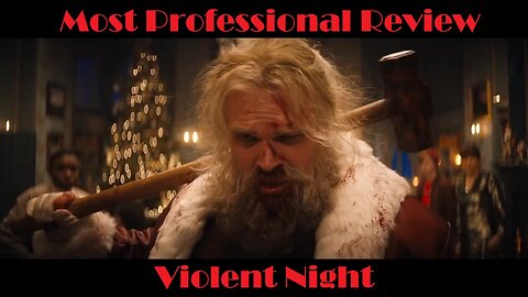 Violent Night Most Professional Review