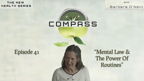 COMPASS - 41 Mental Law & The Power Of Routines by Barbara O'Neill