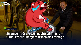 Strampeln für die Weihnachtsstimmung – "Erneuerbare Energien" retten die Festtage