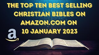 THE TOP TEN BEST SELLING CHRISTIAN BIBLES ON AMAZON.COM ON 10 JANUARY 2023