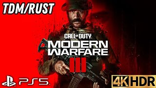 Call of Duty: Modern Warfare III Open Beta | TDM on RUST | PS5 | 4K HDR (No Commentary Gaming)