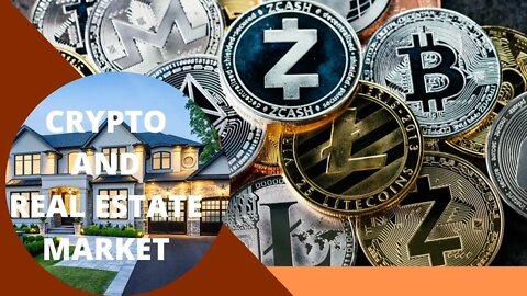 Cryptocurrency and Real Estate Market | Buying Real Estate With Crypto