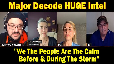 Major Decode HUGE Intel July 5: "We The People Are The Calm Before & During The Storm"