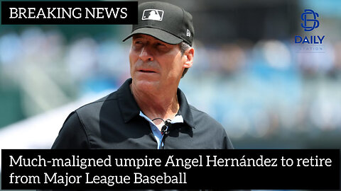 Much-maligned umpire Ángel Hernández to retire from Major League Baseball|latest news|