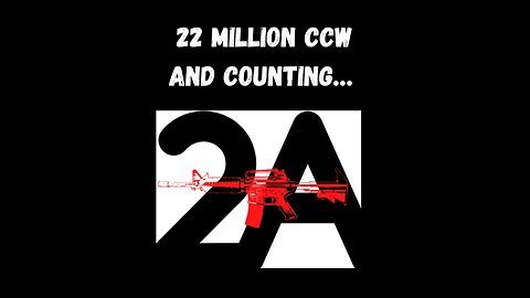 22 million CCW and counting…
