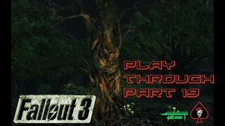 Fallout 3 Play Through - Part 19