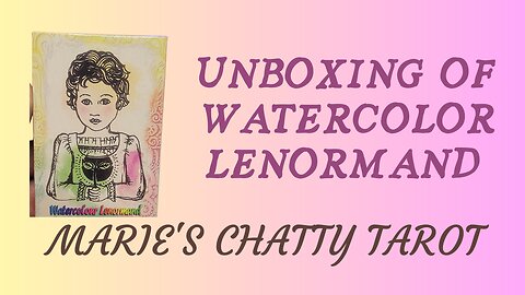 Unboxing Watercolor Lenormand