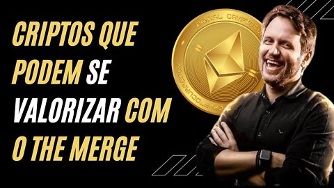 THE MERGE: AS CRIPTOMOEDAS QUE PODEM SE VALORIZAR COM ATUALIZAÇAO DO ETHEREUM