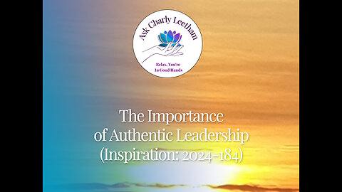 The Importance of Authentic Leadership (2024/184)