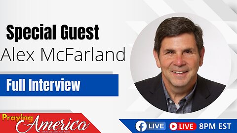 Praying for America | My Interview with Alex McFarland 7/5/23