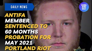 Antifa Member Sentenced To 60 Months Probation For May 2021 Portland Riot