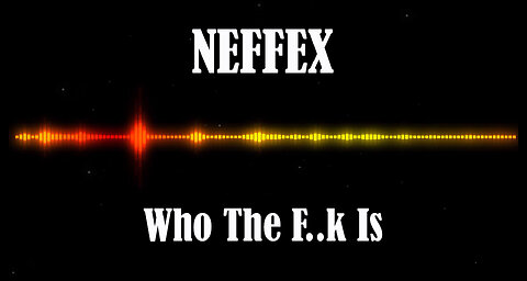 NEFFEX - Who The F..k Is
