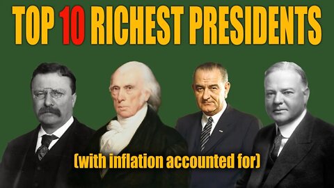 Top 10 Richest Presidents of the United States