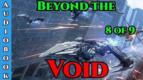 Beyond The Void Ch.8 of 9 | HFY Storytime | The Best Sci Fi