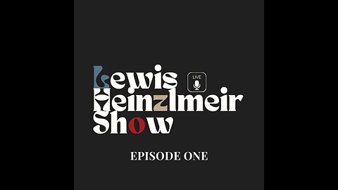 The Lewis Heinzlmeir Show - EP:01