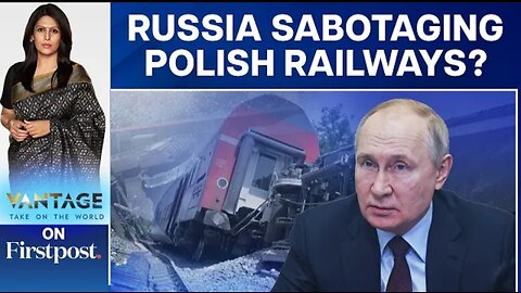 Is Russia Behind Train Accidents in Poland_ _ Vantage with Palki Sharma