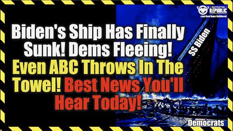Biden's Ship Finally Sunk! Dems Fleeing! Even ABC Throws In The Towel! Best News You'll Hear Today!