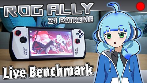 VOD: Playing and Benchmarking on ROG's Big GameBoy! (ALLY Z1X)