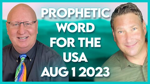 Nathan French: Prophetic Word for the USA August 1 2023!