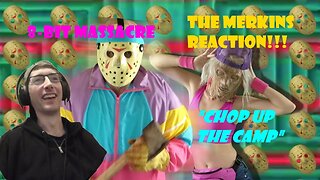 JASON VOORHEES - "CHOP UP THE CAMP" MUSIC VIDEO REACTION!!! [THE MERKINS] 🔪