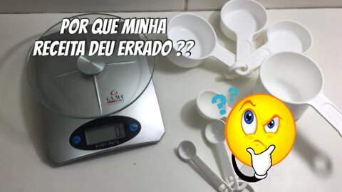 Por que minha Receita deu Errado?? - Usar medidas em gramas ou Xícaras ?- Para você nunca mais errar