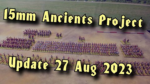 🔴 15mm Ancients Project update Aug 27th 2023"Alexandrian Macedonian Army"