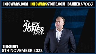 The Alex Jones Show - Deep State Attempting To Steal Midterms - Tuesday - 08/11/22