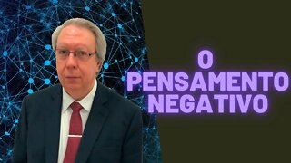 Hélio Couto - O Pensamento Negativo.