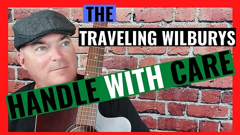 Handle With Care-Traveling Wilburys-(cover)-Campfire Cliff