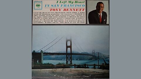 I Left My Heart In San Francisco by Tony Bennett