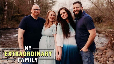 We Both Got Pregnant - And We Don't Know Who By | MY EXTRAORDINARY FAMILY