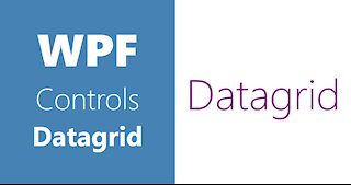 WPF Controls | 27-Datagrid | Part 2 | DataGrid in WPF