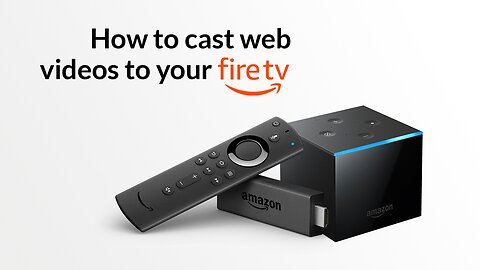 Stream web videos, movies and live tv from iPhone to Fire TV