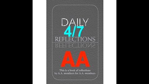 Daily Reflections – April 7 – A.A. Meeting - - Alcoholics Anonymous - Read Along