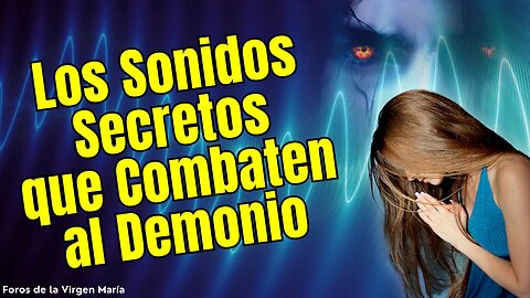 ¡Alerta Oídos Cristianos! Los Sonidos Secretos que Combaten al Demonio