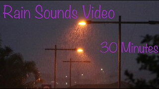 A Soothing 30 Minutes Of Rain Sounds Video