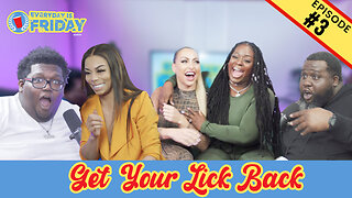 GET YOUR LICK BACK ft. Damnhomie, Ms. Maxx Out, and Dimples | EVERYDAY IS FRIDAY SHOW (Ep. 3)
