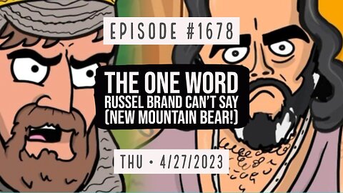 Owen Benjamin | #1678 The One Word Russel Brand Can't Say (New Mountain Bear!)
