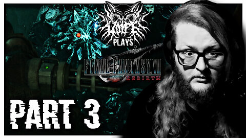 Final Fantasy VII: Rebirth [PART 3] | WOLFE PLAYS