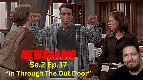 NewsRadio - In Through The Out Door | Se.2 Ep.17 | Reaction