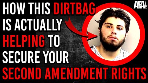 How This DIRTBAG is Actually Helping to Secure Your Second Amendment Rights