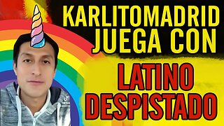 🤪Karlitomadrid juega con latino despistado🤪