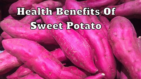 Health Benefits of Eating Sweet Potatoes