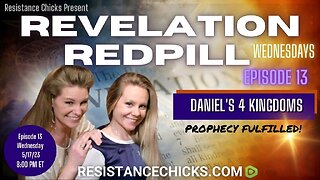 REVELATION REDPILL EP 13: Daniel's 4 Kingdoms- Prophecy Fulfilled!