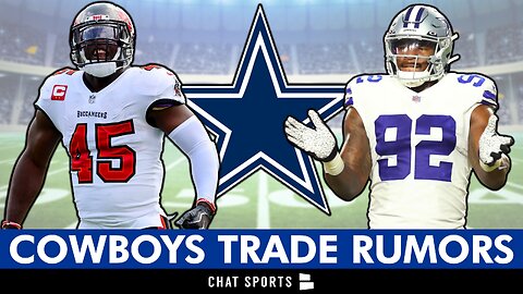 Cowboys Trade Rumors On Tyron Smith & Devin White