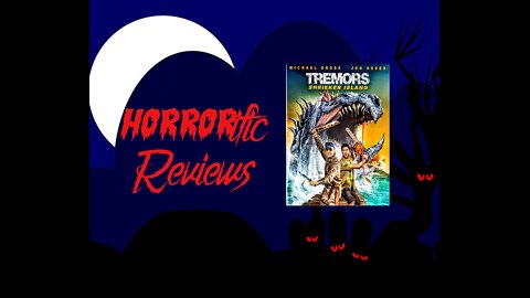 HORRORific Reviews Tremors 7