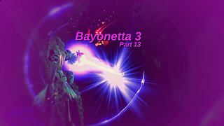 Bayonetta 3: Part 13 - Alpha-Verse
