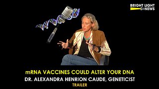 [TRAILER] mRNA Vaccines Could Alter Your DNA -Dr. Alexandra Henrion Caude, Geneticist