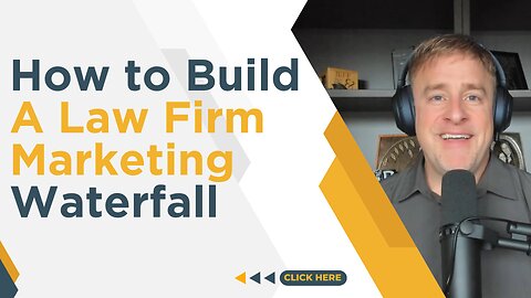 How to Build a Law Firm Marketing Waterfall and Diagnose Any Problem