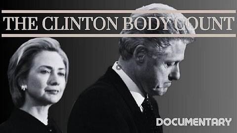 Strange Deaths of 170+ People Who Knew Bill & Hillary: CLINTON BODY COUNT DOCUMENTARY (2021)